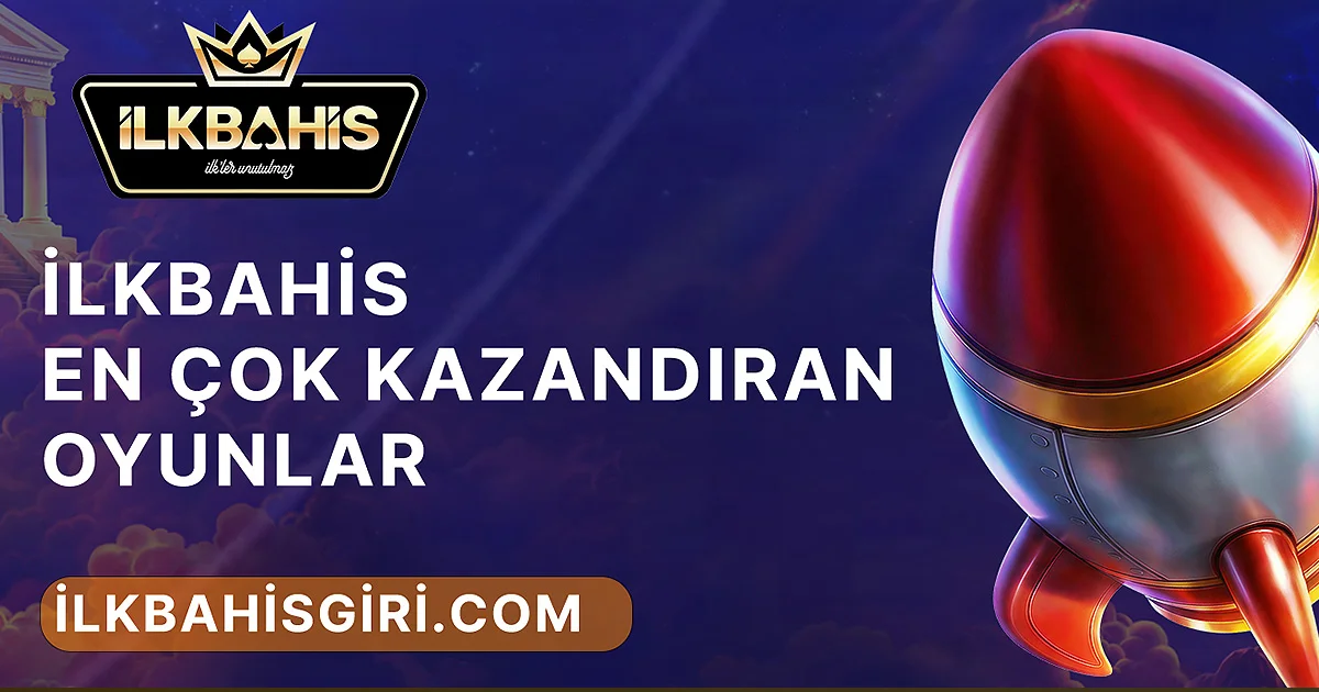 İlkBahis Online En Çok Kazandıran Oyunlar